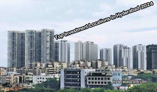 Top Investment Locations in Hyderabad 2024